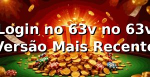Login no 63v no 63v – Versão Mais Recente
