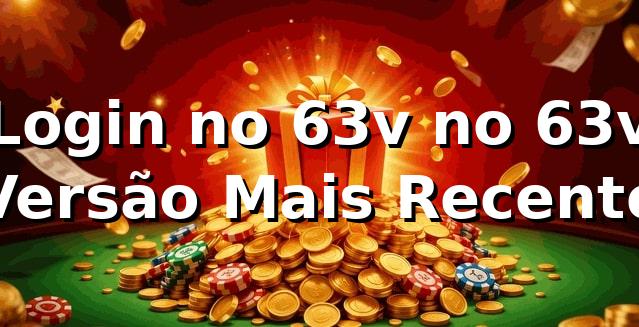 Login no 63v no 63v – Versão Mais Recente
